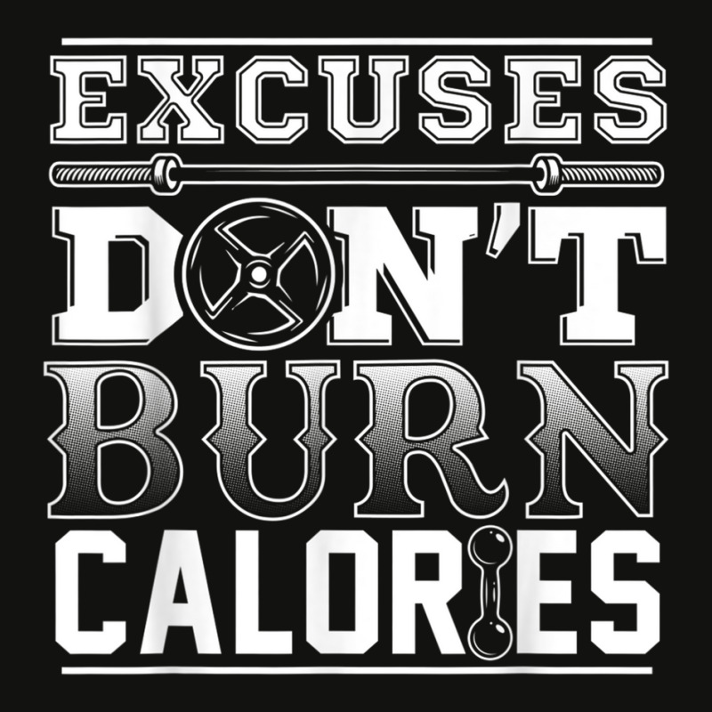 Excuses Don't Burn Calories Shirt Gym Run Work Out Sports Scorecard Crop Tee by cm-arts | Artistshot