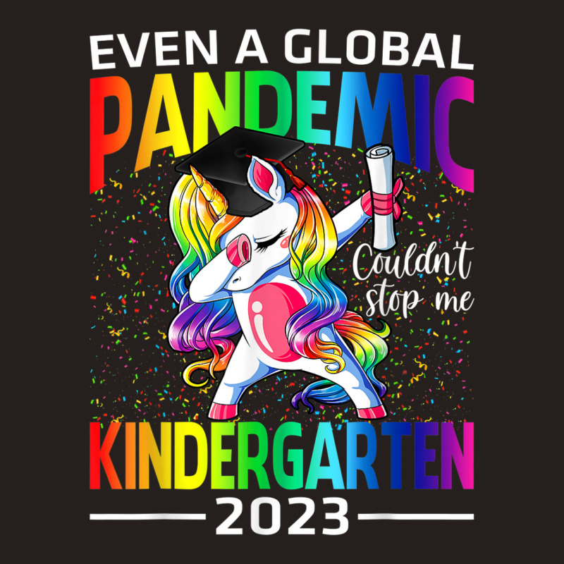 Even A Global Pandemic Couldn't Stop Me Kindergarten Unicorn Tank Top | Artistshot