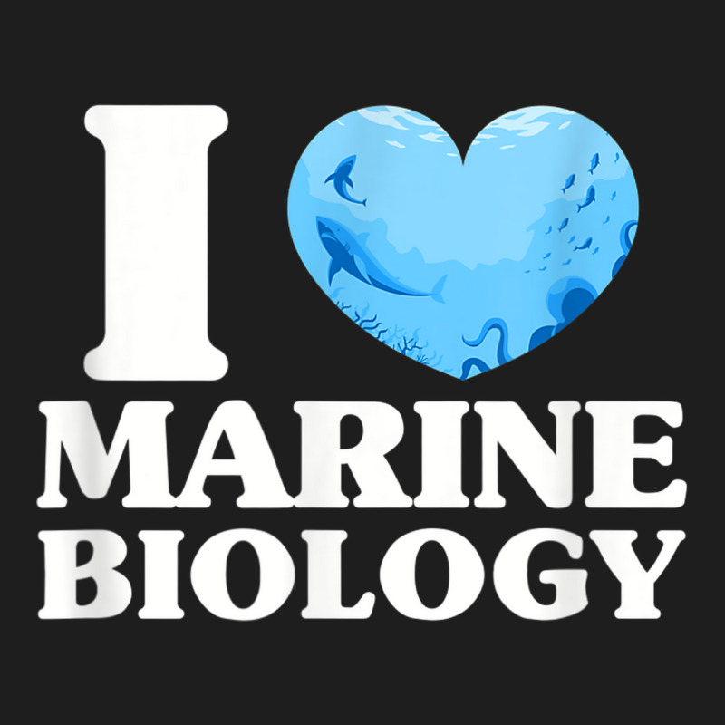 I Love Marine Biology Marine Biologist Sea Ocean Classic T-shirt by Posh | Artistshot