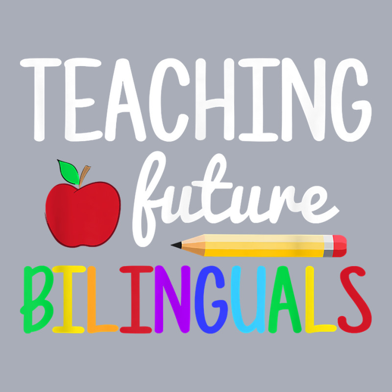 Teaching Future Bilinguals, Bilingual Spanish Teacher T Shirt Tank Dress by cm-arts | Artistshot