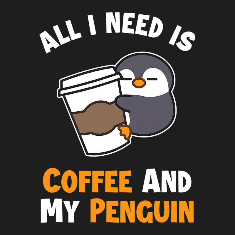 Coffee And My Penguin Sea Bird King Emperor Penguin Classic T-shirt by cm-arts | Artistshot