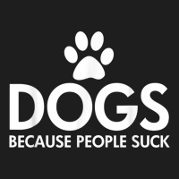 Dogs Because People Suck Paw Print Dark T Shirt Classic T-shirt | Artistshot