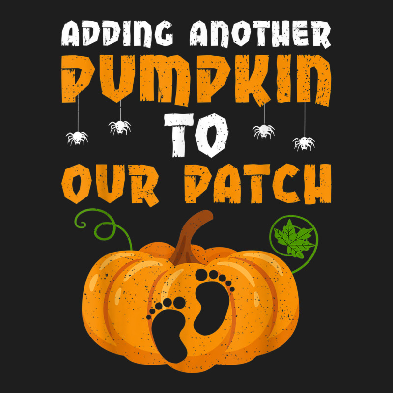 Adding A Pumpkin To Our Patch Pregnancy Halloween Classic T-shirt | Artistshot