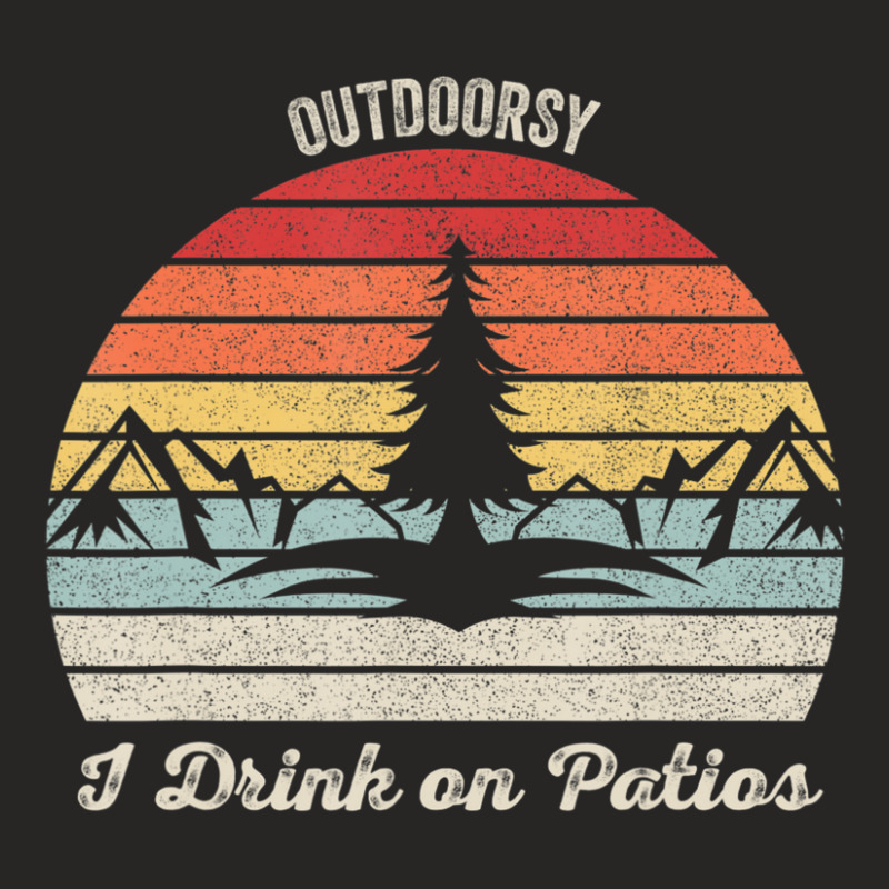 Vintage Retro I Am Outdoorsy Drink On Patios Ladies Fitted T-Shirt by atereabag | Artistshot