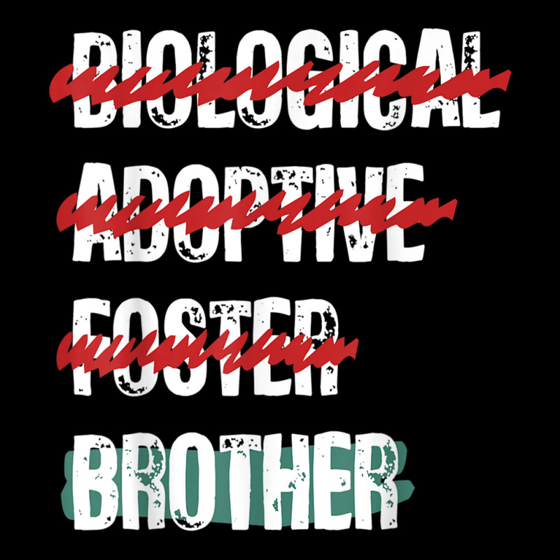 Biological Adoptive Foster Brother Funny Love, Brotherhood T Shirt V-Neck Tee by cm-arts | Artistshot