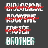 Biological Adoptive Foster Brother Funny Love, Brotherhood T Shirt Vintage T-shirt | Artistshot