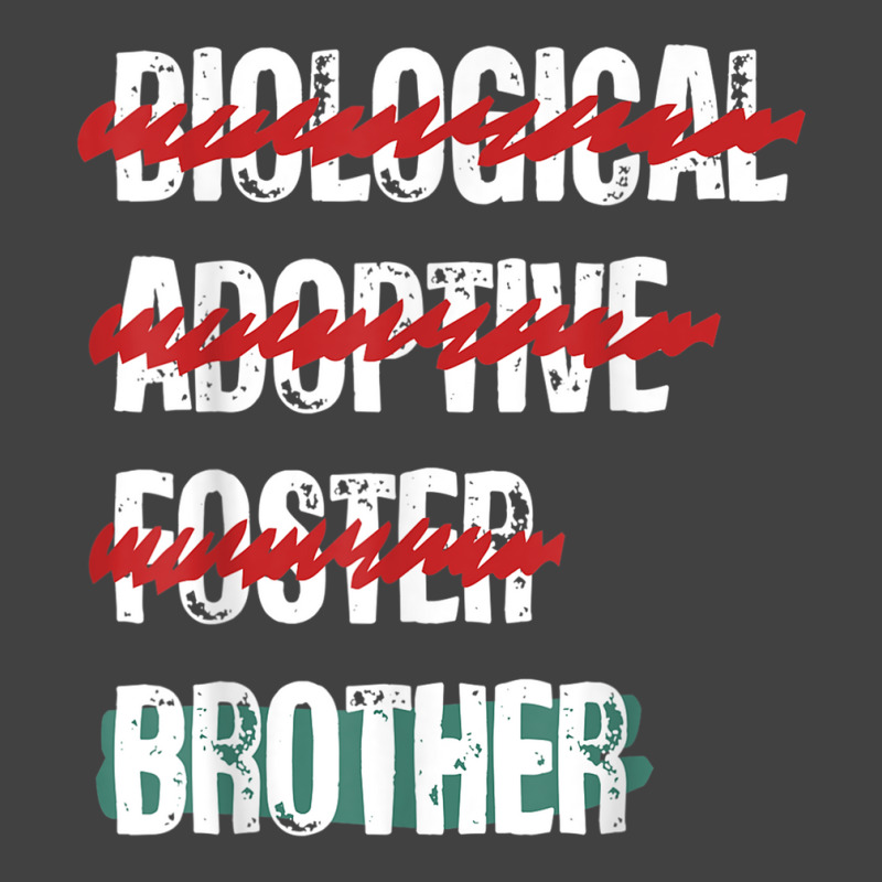 Biological Adoptive Foster Brother Funny Love, Brotherhood T Shirt Vintage T-Shirt by cm-arts | Artistshot