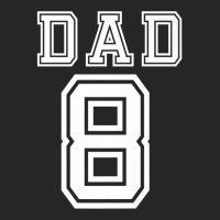 Dad 8 Eight Soccer Hockey Football Softball Team Sport Shirt Ladies Fitted T-shirt | Artistshot