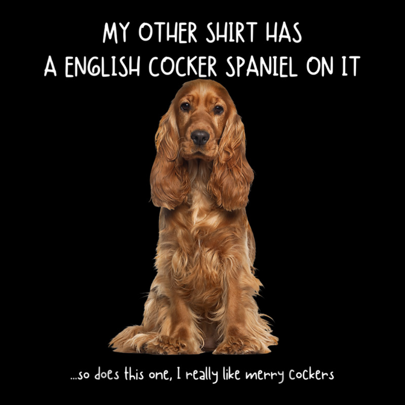 Fun English Cocker Spaniel On It Dog Lovers Adopt Dont Shop T Shirt Adjustable Cap by cm-arts | Artistshot