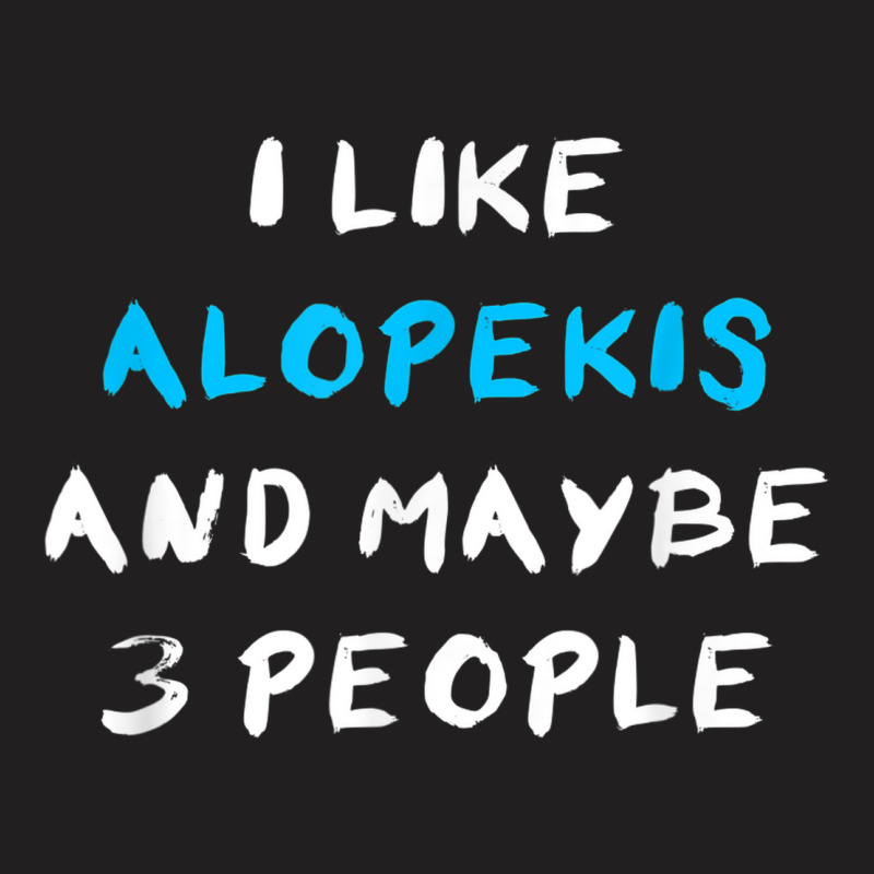 I Like Alopekis And Maybe 3 People Kokoni Melitaio Kynideo T-Shirt by Color | Artistshot