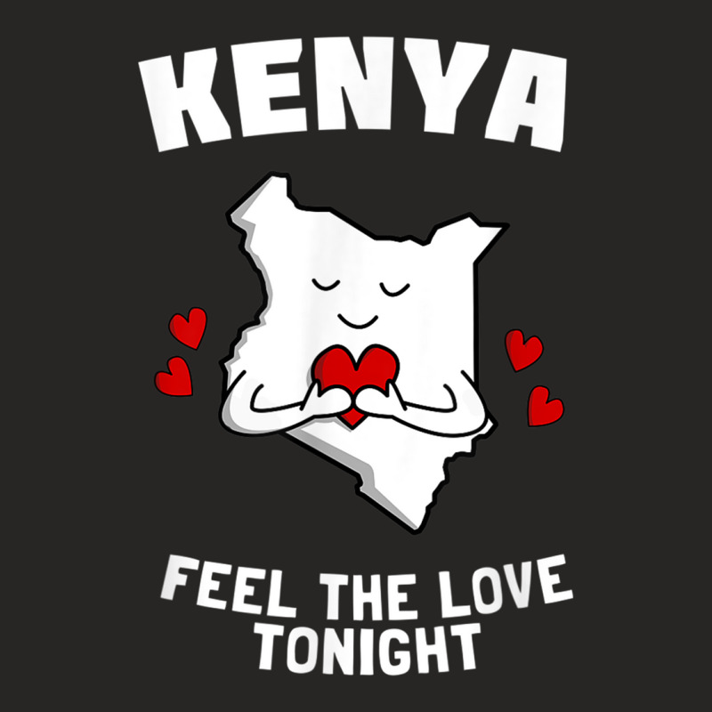 Kenya Feel The Love Tonight T Shirt   Funny Kenya Joke Ladies Fitted T-Shirt by cm-arts | Artistshot