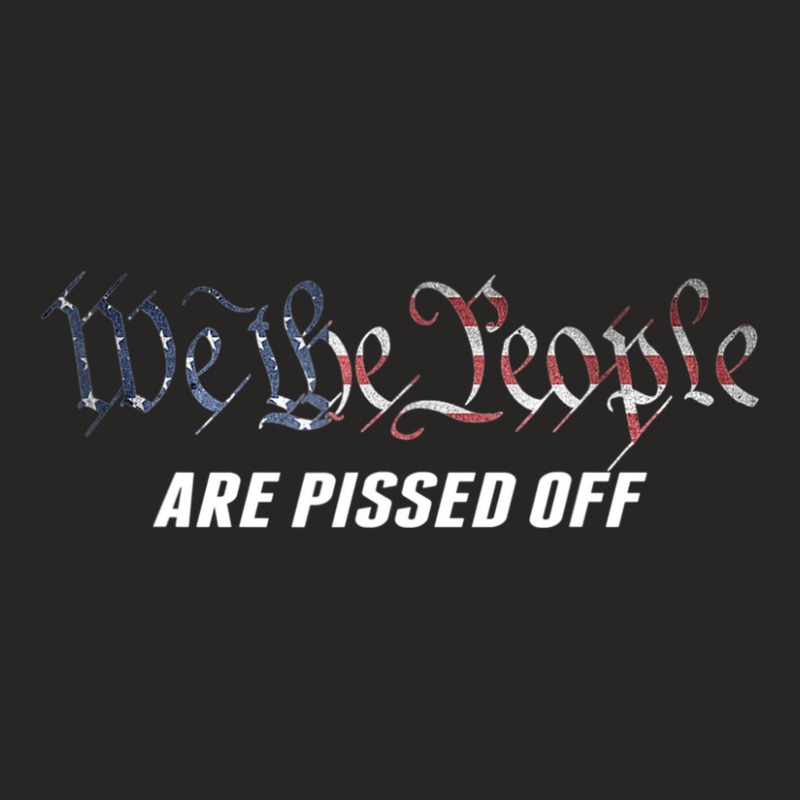 We The People Are Pissed Off Vintage Usa Flag Ladies Fitted T-Shirt by atereabag | Artistshot