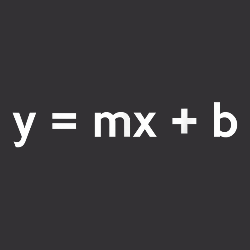 Y = Mx + B Linear Equation Slope Intercept T Shirt Vintage Short by kyxylojashu | Artistshot