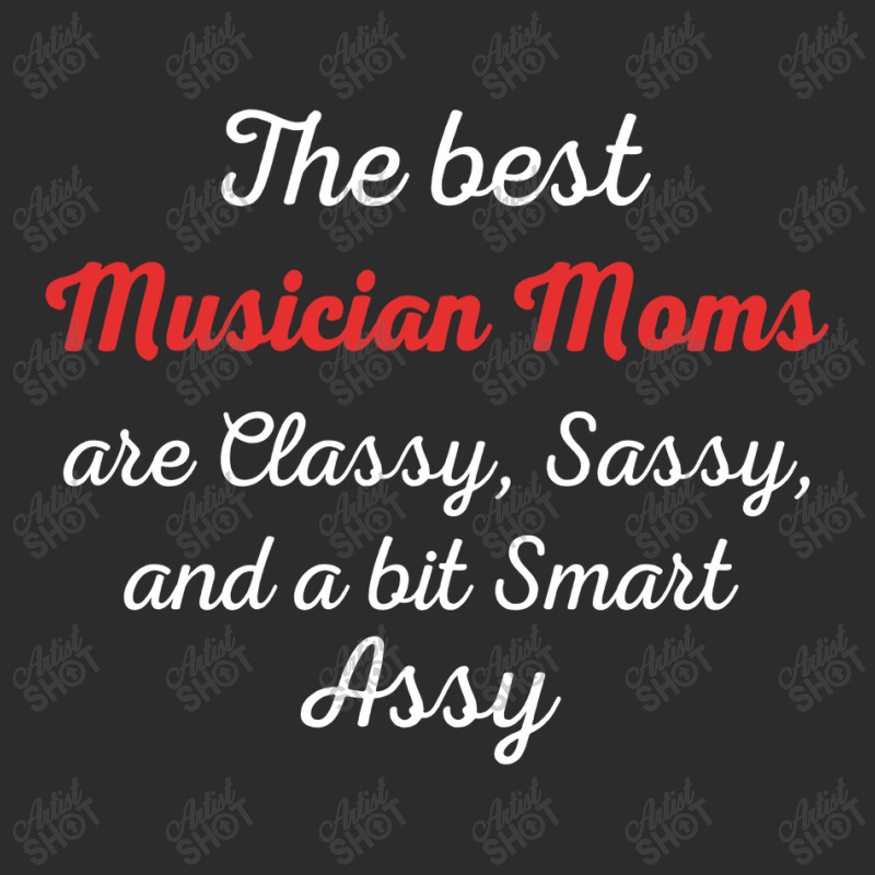Musician Moms Are Classy Sassy And Bit Smart Assy Exclusive T-shirt | Artistshot