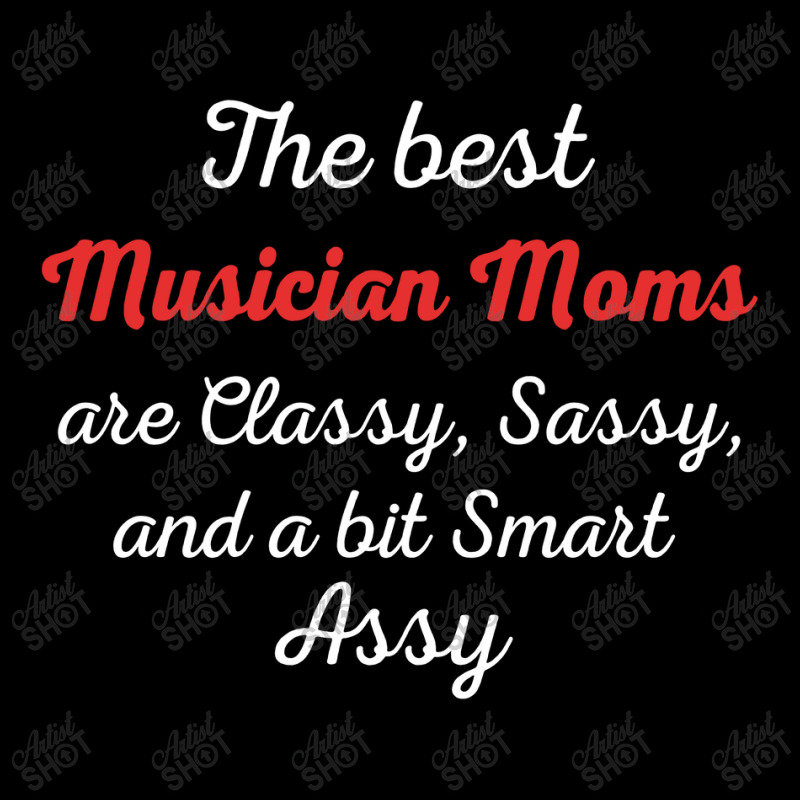 Musician Moms Are Classy Sassy And Bit Smart Assy Women's V-neck T-shirt | Artistshot