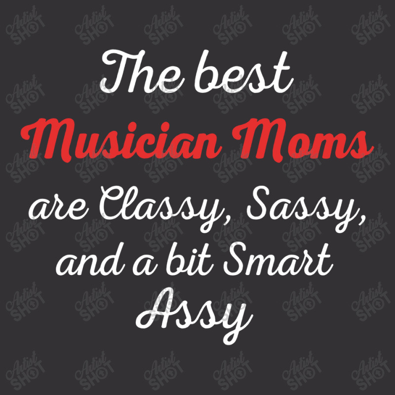 Musician Moms Are Classy Sassy And Bit Smart Assy Vintage Hoodie | Artistshot