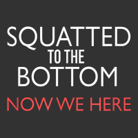 Squatted To The Bottom Now We Here Fitness Workout T Shirt Baby Bodysuit | Artistshot