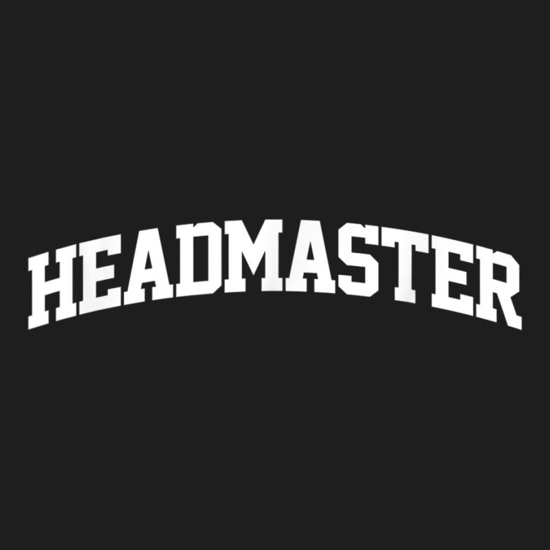 Headmaster Job Outfit Costume Retro College Arch Funny T Shirt Classic T-shirt by cm-arts | Artistshot