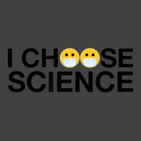 I Choose Science And Will Wear A Mask And Save Lives Vintage T-shirt | Artistshot