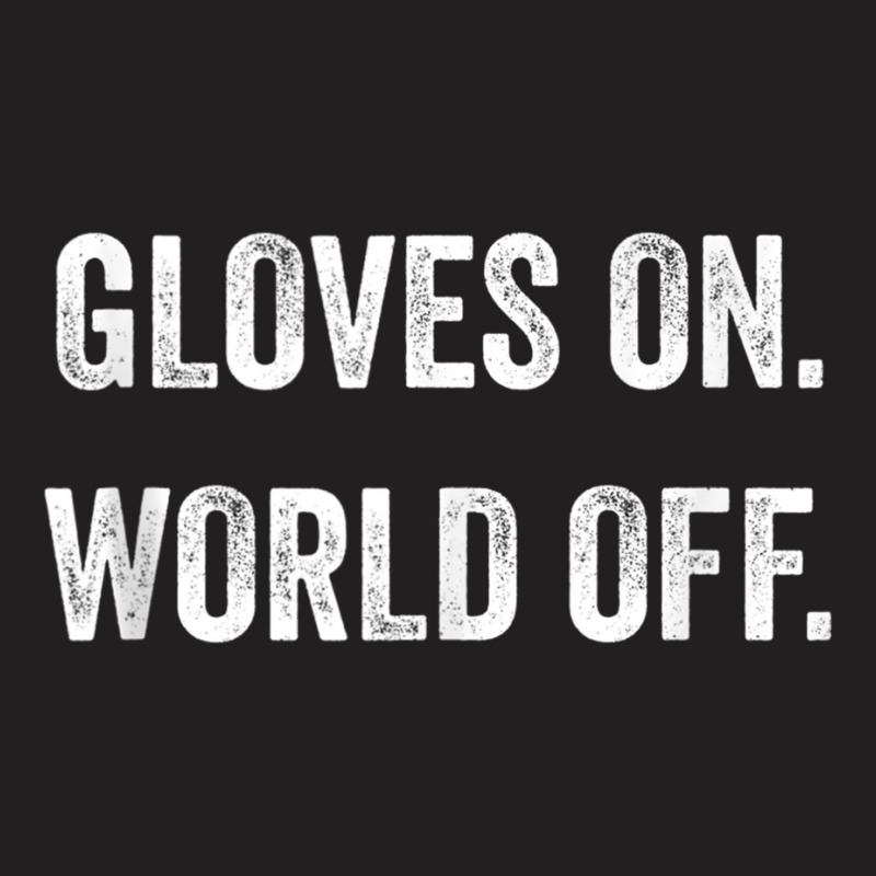 Gloves On World Off Fitness Tank Boxing Tank Kickboxing Tank Top T-shirt | Artistshot