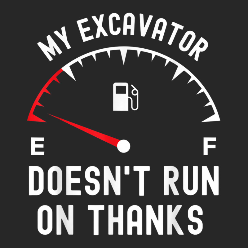 My Excavator Doesn't Run On Thanks Funny Empty Fuel Guage Men's T-shirt Pajama Set by Sombre | Artistshot