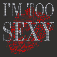 Lip Rhinestone I'm Too Sexy Funny For Woman Birthday Champion Hoodie | Artistshot