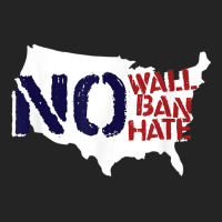 No Wall, No Ban, No Hate We Resist To Trump T Shirt 3/4 Sleeve Shirt | Artistshot