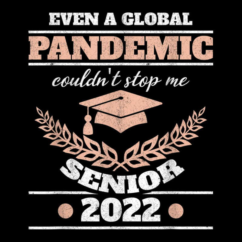 Even A Global Pandemic Couldn't Stop Me Senior 2022 Degree T Shirt Pocket T-shirt | Artistshot