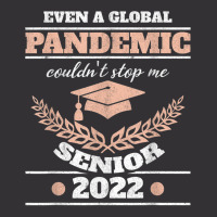 Even A Global Pandemic Couldn't Stop Me Senior 2022 Degree T Shirt Vintage Hoodie | Artistshot