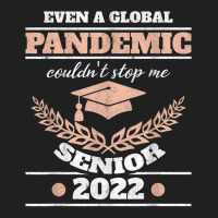 Even A Global Pandemic Couldn't Stop Me Senior 2022 Degree T Shirt Ladies Polo Shirt | Artistshot