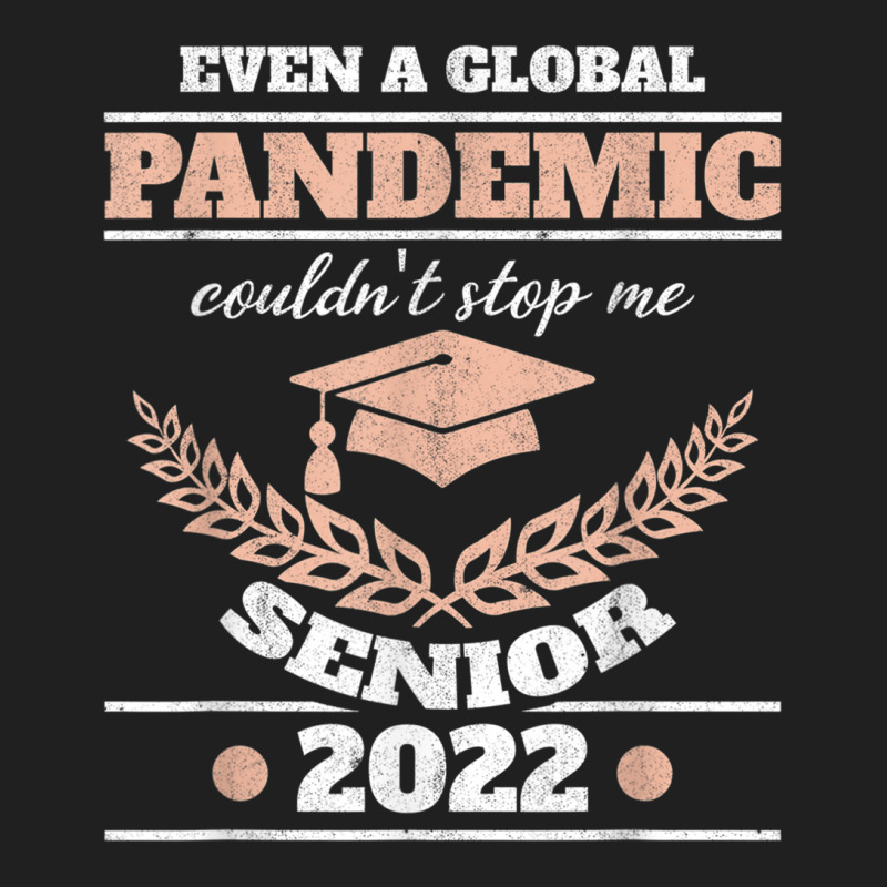 Even A Global Pandemic Couldn't Stop Me Senior 2022 Degree T Shirt Ladies Polo Shirt | Artistshot