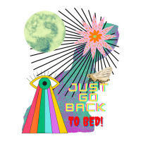 Just Go Back To Bed Sticker | Artistshot