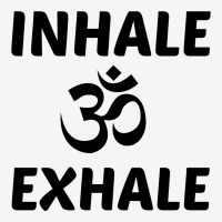 Inhale Exhale Yoga Ohm Classic T-shirt | Artistshot