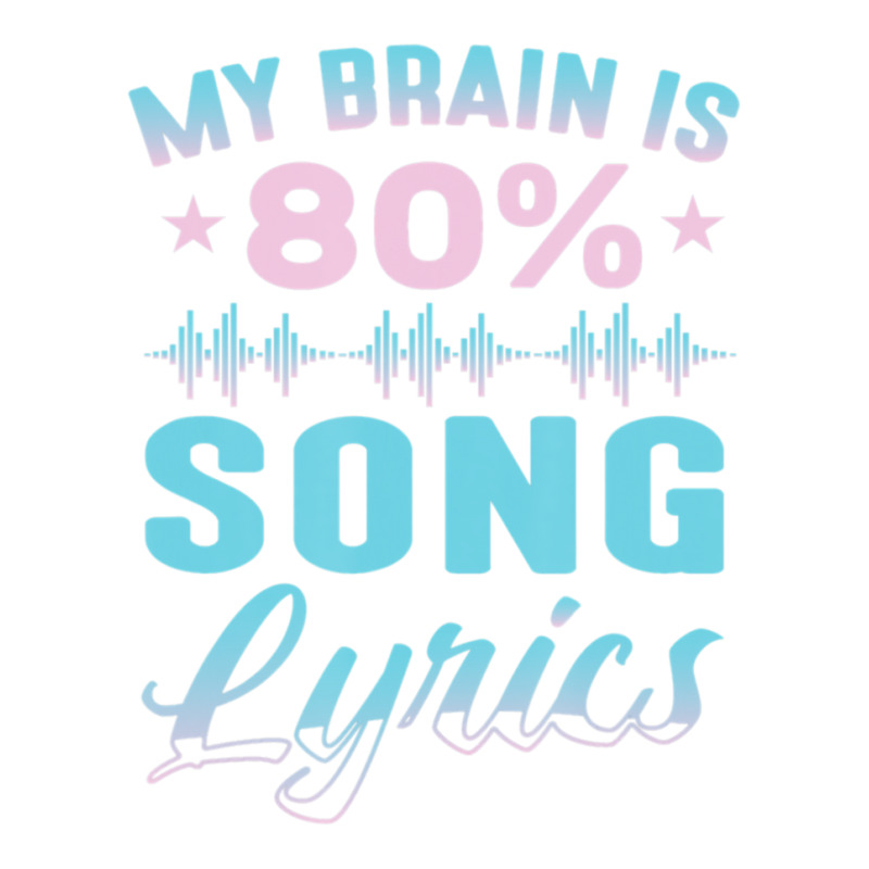 My Brain Is 80% Song Lyrics Singer Catchy Tune Lyrics 1 Sticker | Artistshot