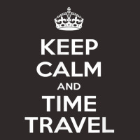 Keep Calm & Time Travel T Shirt Racerback Tank | Artistshot