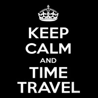 Keep Calm & Time Travel T Shirt Legging | Artistshot