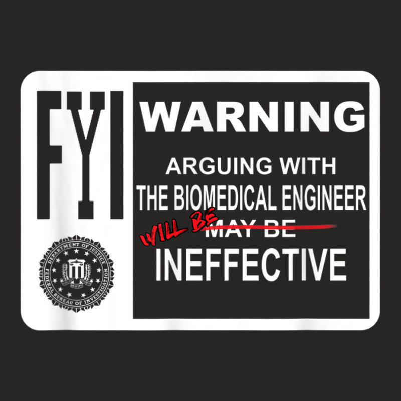 Arguing With The Biomedical Engineer Will Be Ineffective Ladies Fitted T-Shirt by cm-arts | Artistshot