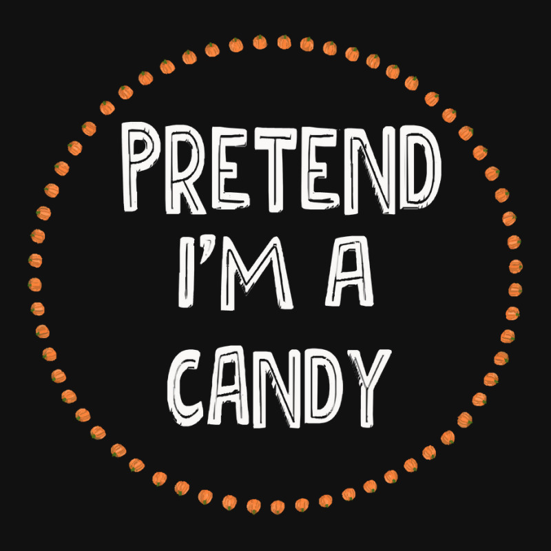 Pretend Im A Candy T Shirtpretend Im A Candy T Shirt Weekender Totes By ...