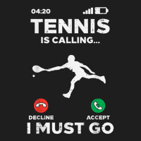 Tennis Calling I Must Go Funny Player Coach Men Women Kids Classic T-shirt | Artistshot