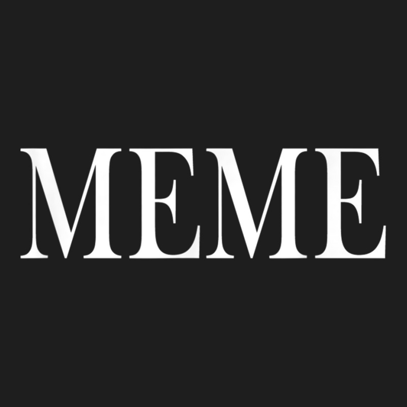 Shirt That Says Meme T Shirt Classic T-shirt | Artistshot