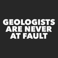 Funny Geology Pun T Shirt; Geologists Never At Fault! Men's T-shirt Pajama Set | Artistshot