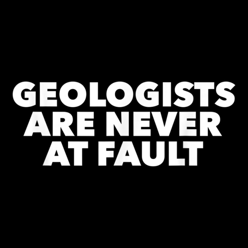 Funny Geology Pun T Shirt; Geologists Never At Fault! Men's 3/4 Sleeve Pajama Set by cm-arts | Artistshot