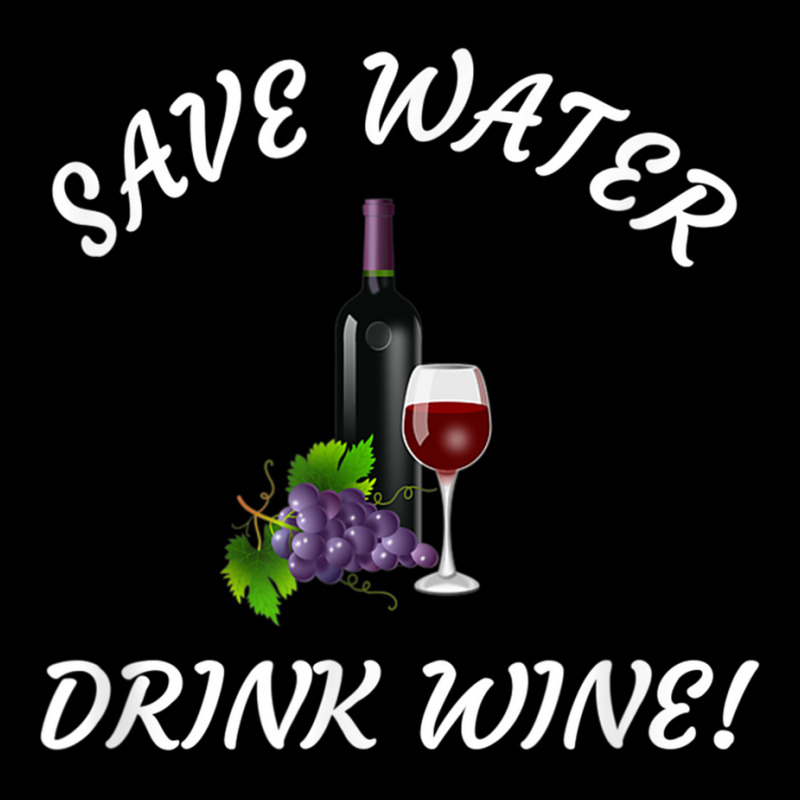 Save Water   Drink Wine! Funny Tee For Wine Drinkers! Maternity Scoop Neck T-shirt by cm-arts | Artistshot