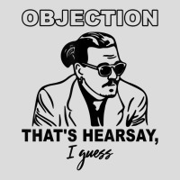 Objection That's Hearsay, I Guess T Shirt Men's Polo Shirt | Artistshot