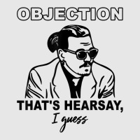 Objection That's Hearsay, I Guess T Shirt Unisex Jogger | Artistshot