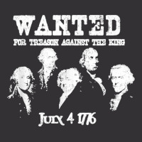 Wanted Treason Founding Fathers 1776 Independence Day Vintage Hoodie And Short Set | Artistshot