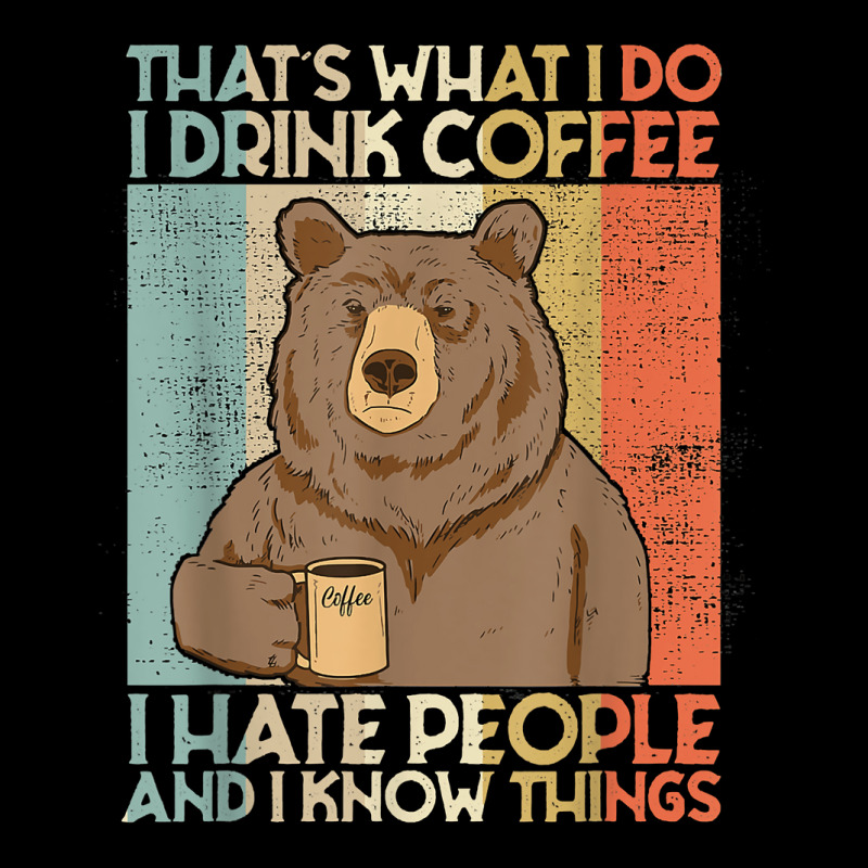 That's What I Do I Drink Coffee I Hate People And I Knows V-neck Tee | Artistshot