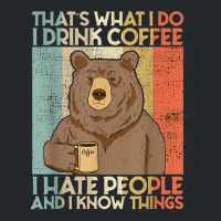 That's What I Do I Drink Coffee I Hate People And I Knows Crewneck Sweatshirt | Artistshot