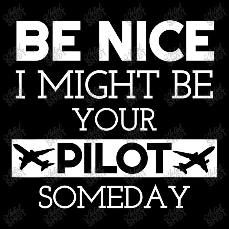 Be Nice I Might Be Your Pilot Someday Aviation Aircraft V-Neck Tee by new121 | Artistshot