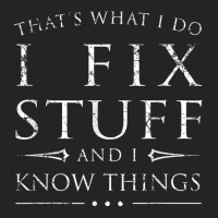 That's What I Do I Fix Stuff And I Know Things Funny Saying 3/4 Sleeve Shirt | Artistshot